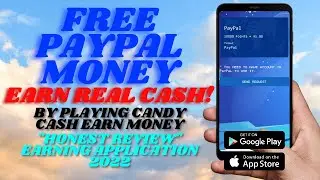 CANDY CASH EARN MONEY! || HONEST REVIEW 100% LEGIT PAYING APPS 2022