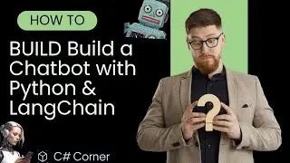 Создание чат-бота с помощью Python и LangChain | Полное руководство разработчика