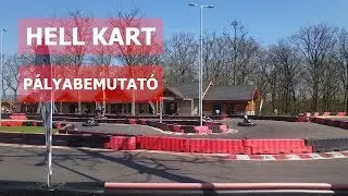 Hell Kart & Event Center, Miskolctapolca - Pályabemutató