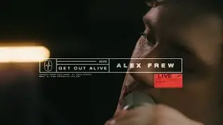 Alex Frew - Get Out Alive [Live]