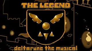 The Legend: Deltarune the Musical Chapter 1