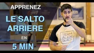 APPRENDRE LE SALTO ARRIERE EN 5 MINUTES - Les Tutos de la Team Alex Black - EP.1