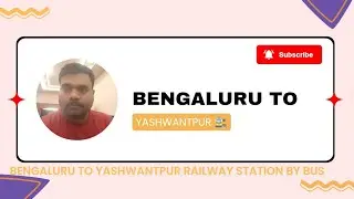 Bengaluru to yashwantpur railway station by bus 🚌 #dailyvlog #trending #viralvideo #busstop #railway