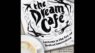 Dream Cafe: Lessons in the Art of Radical Innovation - Duncan Bruce