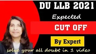 DU LLB 2021 ENTRANCE Accurate CUT OFF(closest) after Real Analysation of DU EXAM PAPER