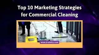 Marketing Strategies For Commercial Cleaning