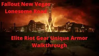 Fallout New Vegas Lonesome Road Elite Riot Gear Unique Armor Walkthrough
