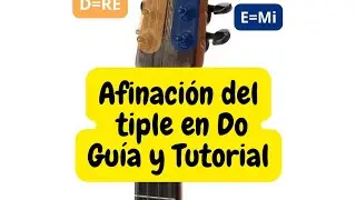 Afinaci&oacute;n del tiple en Do