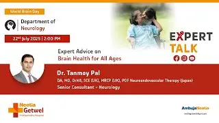 Unlocking the Secrets of Brain Health with Dr. Tanmoy Pal | Expert Talk | Neotia Getwel