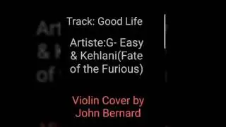 John Bernard-Good life (G-Eazy & kehlani)