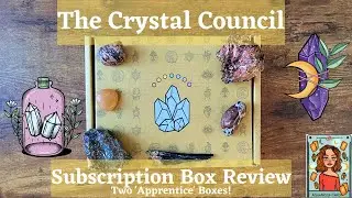 🌟The Crystal Council Subscription Box Review: TWO BOXES!🌟
