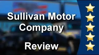 Sullivan Motor Company Mesa Outstanding 5 Star Review by Chad C.