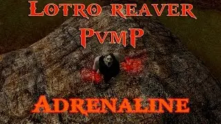 LOTRO PvMP | Landroval | Reaver | Nuclear