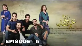 Ehd e Wafa Episode 5 | Ehd e wafa 5 | full episode review