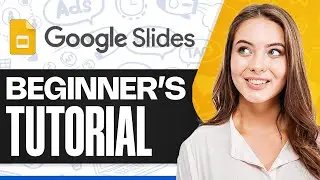 Google Slides Tutorial: How To Use Google Slides For Beginners
