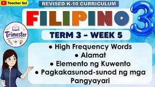 Filipino 3 Quarter 4 Week 1 Revised K-12 -  High Frequency Words, Alamat, Elemento ng Kuwento