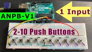 How to use up to 10 push button switch with 1 Arduino input pin  ANPB-V1 - RJT358