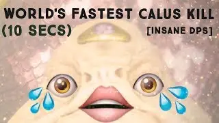 Worlds Fastest Calus Kill!! (10 seconds)