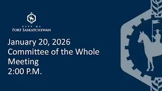 Committee of the Whole Meeting - January 20, 2026