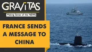 Gravitas: French nuclear submarine patrols South China Sea
