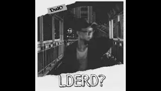 LDERD | DulC (Prod. Icevzx) | official