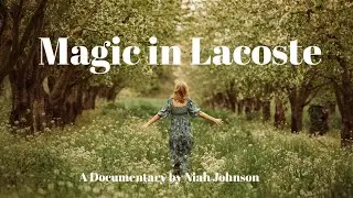 Magic in Lacoste | SCAD Study Abroad Documentary by Niah Johnson