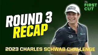 2023 Charles Schwab Challenge Round 3 Recap | The First Cut Podcast