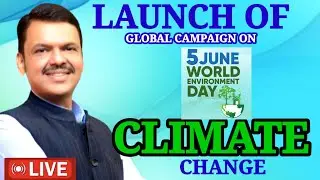 Live : CM, Devendra Fadnavis|Launch of 'Global Campaign on Climate Change'
