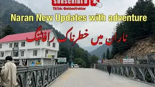Naran Update today | Rafting in Naran 