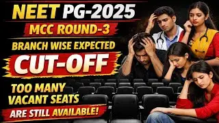 NEET PG-2025|MCC R-3 BRANCH WISE EXPECTED CUT-OFF!|TOO MANY VACANT SEATS|#AsNEET#neetpg2025#neetpg