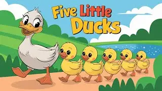 Five Little Ducks - Animated Musical Video for Kids - Fun Nursery Rhyme