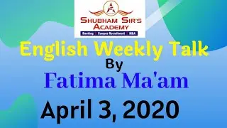English Weekly Talk by Fatima Ma'am (April 3, 2020)