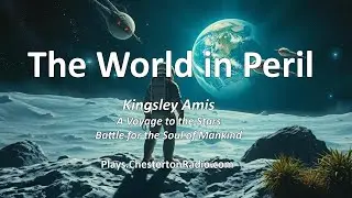 🎙️ Journey Into Space: The World in Peril | Kingsley Amis