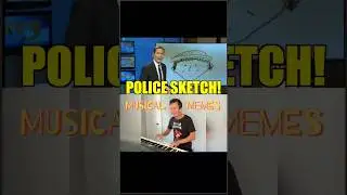 Police Sketch - a Musical Meme