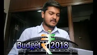 Budget 2018 India | Summary of Budget 2018