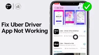 Uber Driver App Not Working on iPhone? How to Fix Uber Driver App Not Working