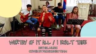 WORTHY OF IT ALL / I EXALT THEE - BETHEL MUSIC | COVER BY PROSKUNEO TEAM | TinKerr Craze