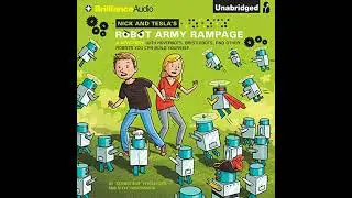 Nick and Tesla's Robot Army Rampage: A Mystery with Hoverbots, Bristlebots, and Other Robots You