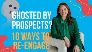 Ghosted by a Prospect? 10 Ways to Re-Engage