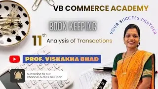 Analysis of Transaction |class 11 | Traditional Approach | Basic | Prof Vishakha Bhad