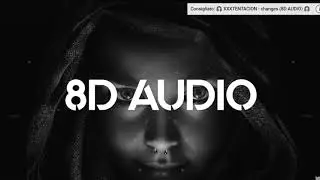🎧 XXXTENTACION - King Of The Dead (8D AUDIO) 🎧