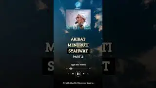 #64 Akibat Menuruti SYAHWAT PART 2 #alidrustv #majelisrasulullahsawjatim #habibidrusalaydrus