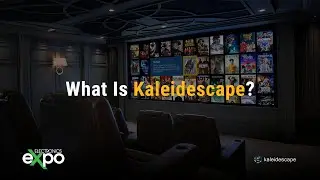 What Is Kaleidescape? | A Quick Overview At Electronics Expo