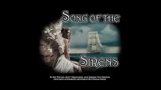 Song of the Sirens - by Key Poulan, Matt Hernandez, and Darren Van Derpoel