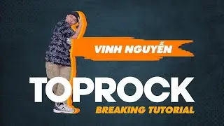 BREAKING FOR BEGINNERS | EASY TOPROCK  @TeamLAM