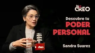 Descubre tu poder personal | Sandra Suárez y el liderazgo con propósito