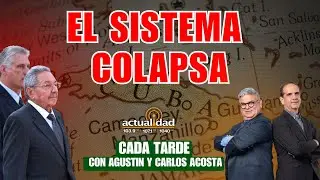 La única salida que le queda a Cuba | Cada Tarde con Agustin y Carlos Acosta