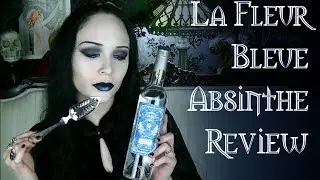 Goth Girl Reviews La Fleur Bleue | Absinthe Review