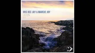 Iris Dee Jay & Marcie Joy - Listen (Dance Version)