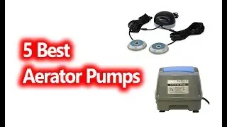 Best Aerator Pumps buy in 2019